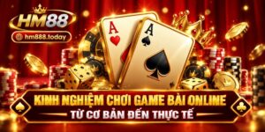 Kinh nghiệm chơi game bài online từ cơ bản đến thực tế